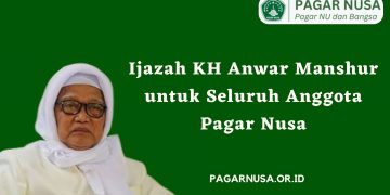 Ijazah KH Anwar Manshur untuk Seluruh Anggota Pagar Nusa Agar Kuat Menjaga NU dan Bangsa