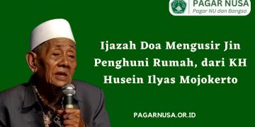 Ijazah Doa Mengusir Jin Penghuni Rumah, dari KH Husein Ilyas Mojokerto