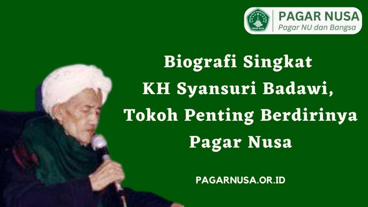 Biografi Singkat KH Syansuri Badawi, Tokoh Penting Berdirinya Pagar Nusa