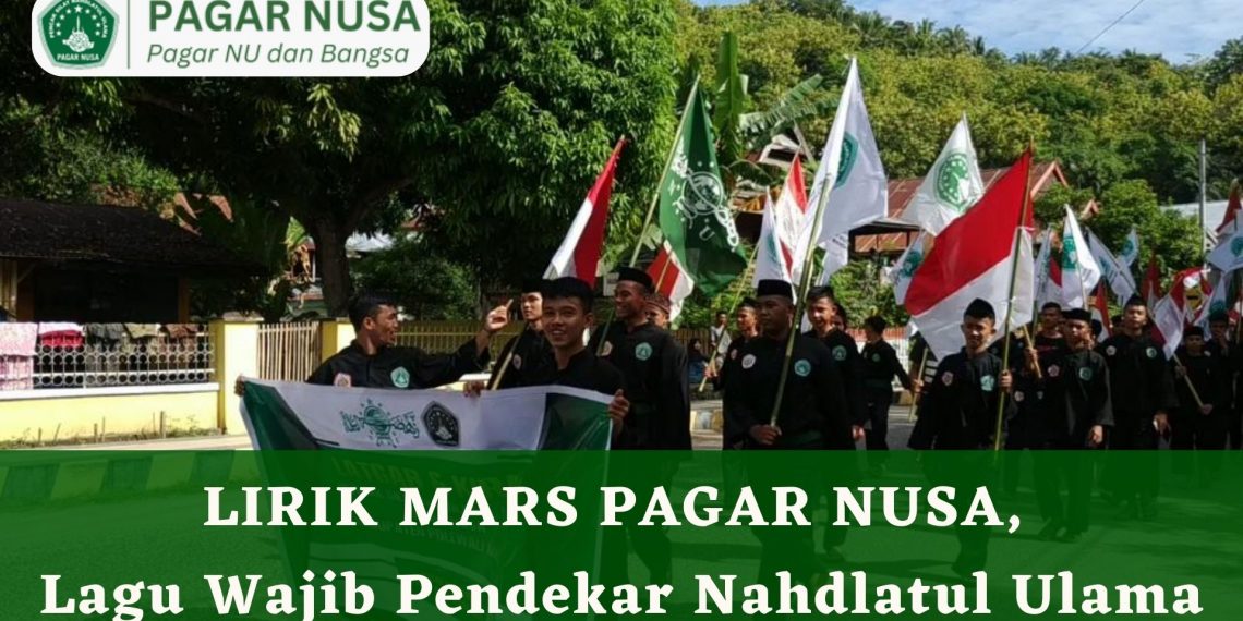 Lirik Mars Pagar Nusa, Lagu Wajib Pendekar Nahdlatul Ulama, Anggota Harus Hafal!