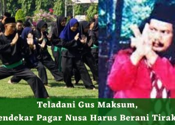 Teladani Gus Maksum, Pendekar Pagar Nusa Harus Berani Tirakat