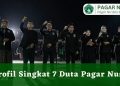 Profil Singkat 7 Duta Pagar Nusa, Tingkatkan Branding Organisasi