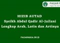 Hizib Autad Syeikh Abdul Qadir Al-Jailani Lengkap Arab, Latin dan Artinya