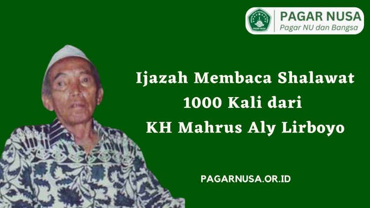 Ijazah Membaca Shalawat 1000 Kali dari KH Mahrus Aly Lirboyo