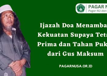 Ijazah Doa Menambah Kekuatan Supaya Tetap Prima dan Tahan Pukul dari Gus Maksum