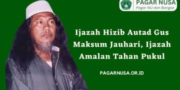 Ijazah Hizib Autad Gus Maksum Jauhari, Ijazah Amalan Tahan Pukul