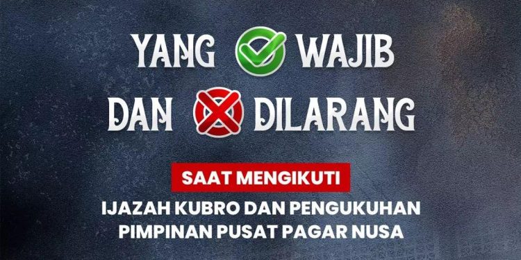 Yang Wajib dan Dilarang Saat Mengikuti Ijazah Kubro dan Pengukuhan Pimpinan Pusat Pagar Nusa