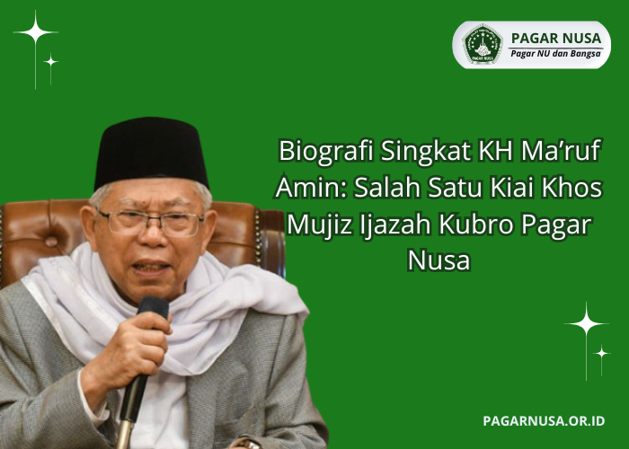 Biografi Singkat KH Ma’ruf Amin: Salah Satu Kiai Khos Mujiz Ijazah Kubro Pagar Nusa