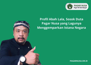 Profil Abah Lala, sosok duta pagar Nusa