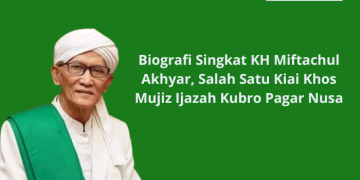 Biografi Singkat KH Miftachul Akhyar, Salah Satu Kiai Khos Mujiz Ijazah Kubro Pagar Nusa